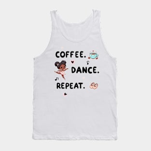 Coffee. Dance. Repeat. Tank Top